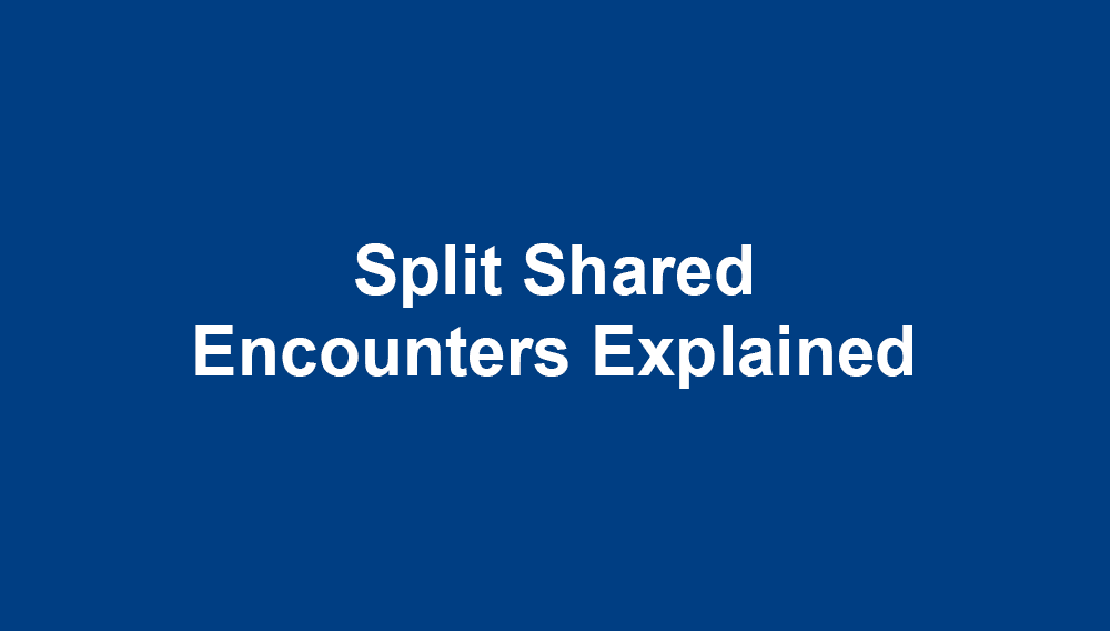Split Shared Encounters Explained