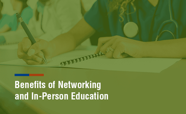 Benefits of Networking and In-Person Education