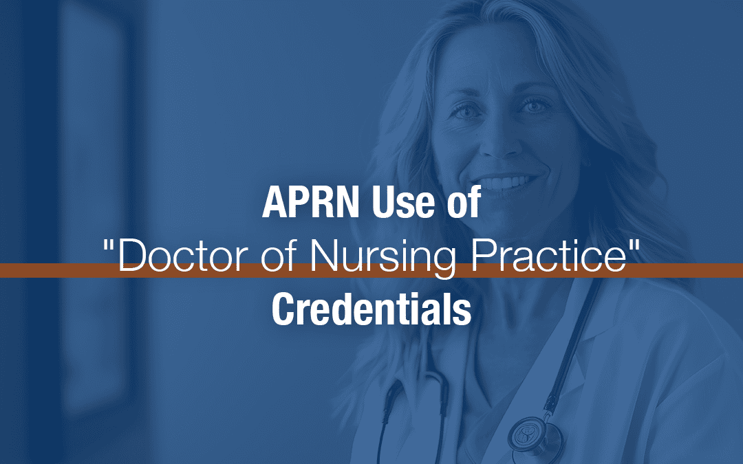 APRN Use of "Doctor of Nursing Practice" Credentials in Practice