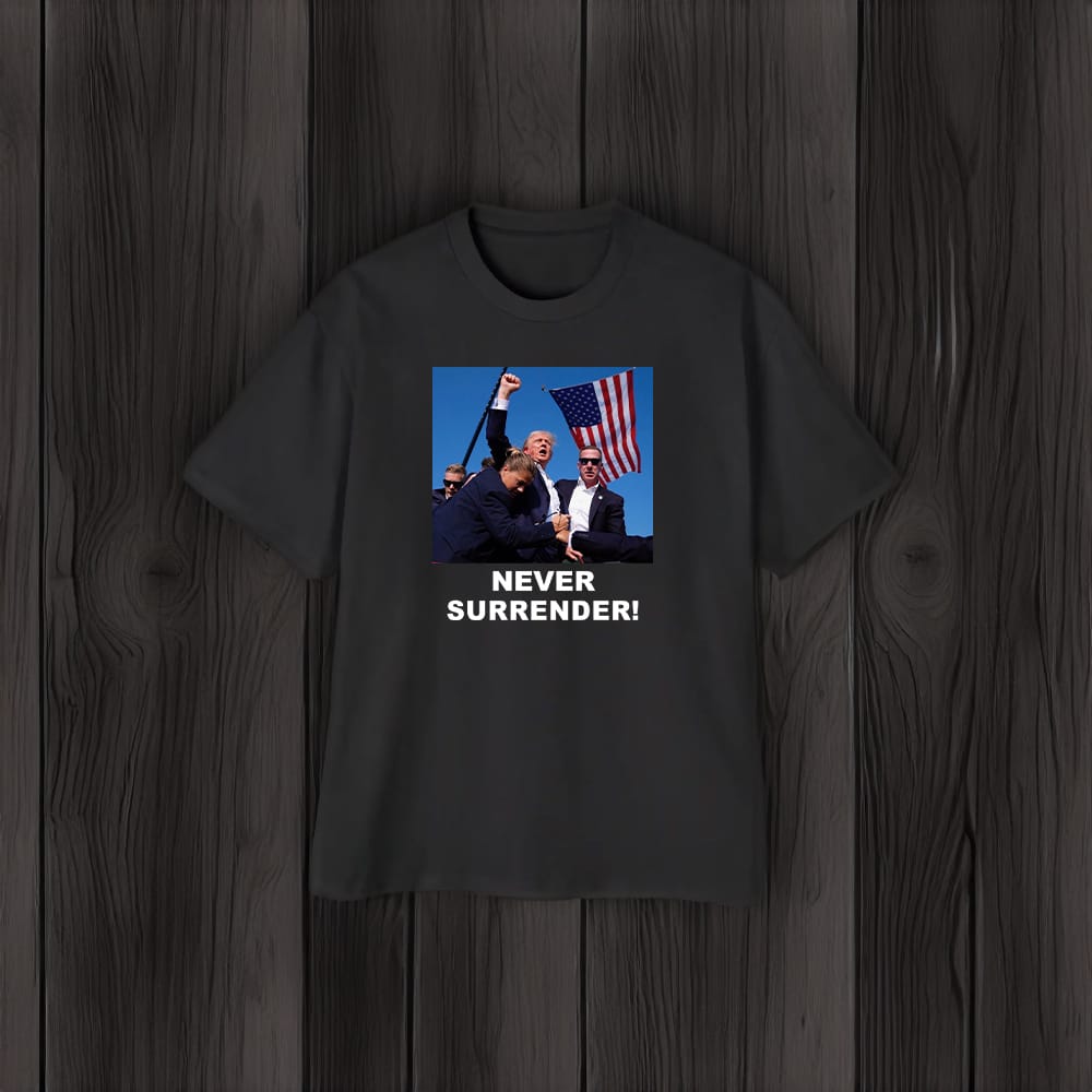 No words! Trump Never Surrender T-Shirts