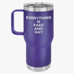 Candace EVERYTHING Is Fake And Gay Travel Mug, 20oz