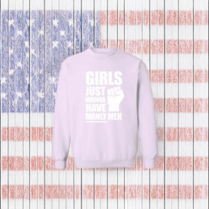 Candace Owens Girls Just Wanna Have Manly Men Crewneck