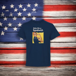 Make Him A Sandwich Propaganda T-Shirt