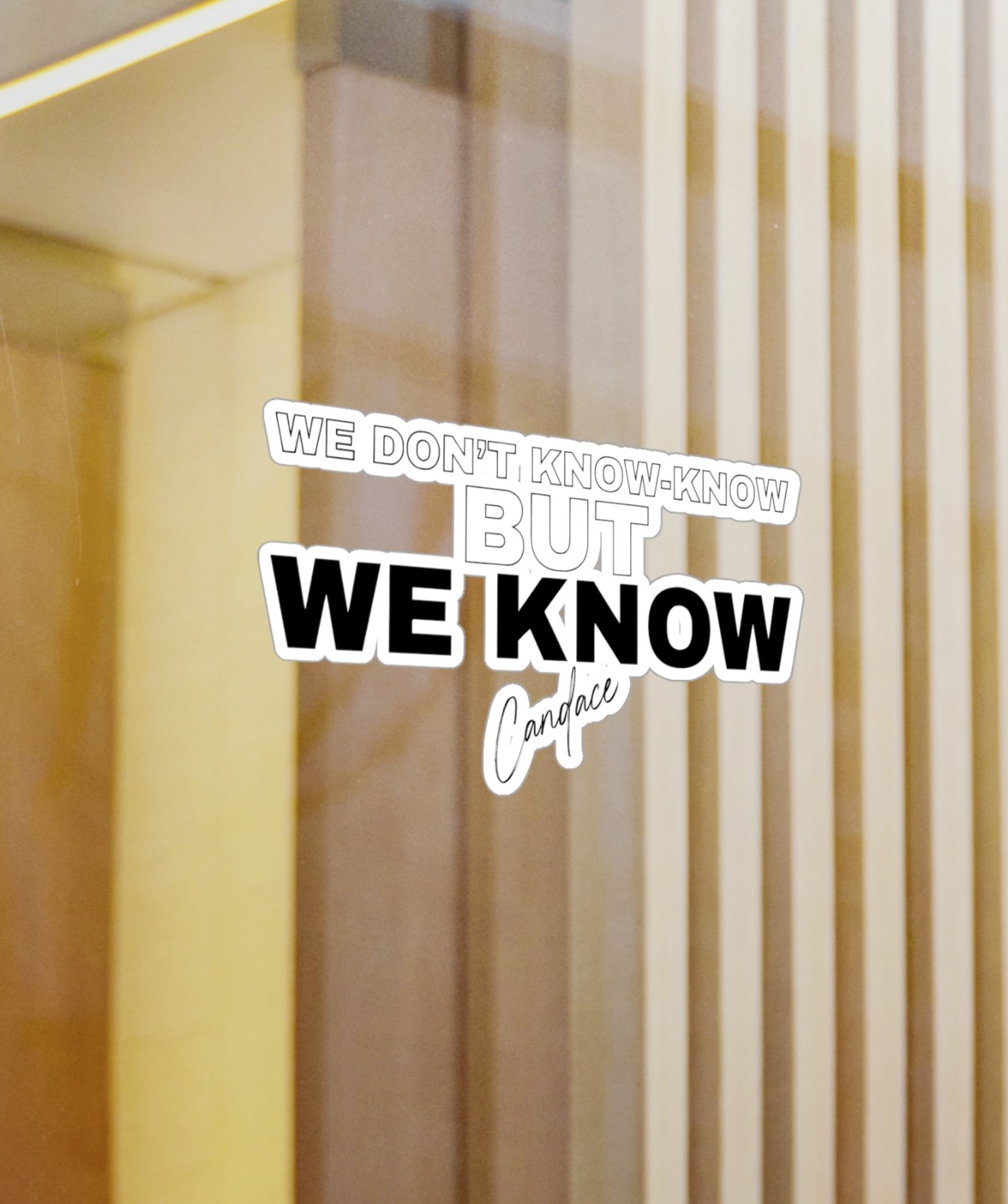 WE DON’T KNOW-KNOW BUT WE KNOW Decals Sticker