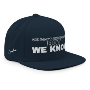 WE DON’T KNOW-KNOW BUT WE KNOW Hat