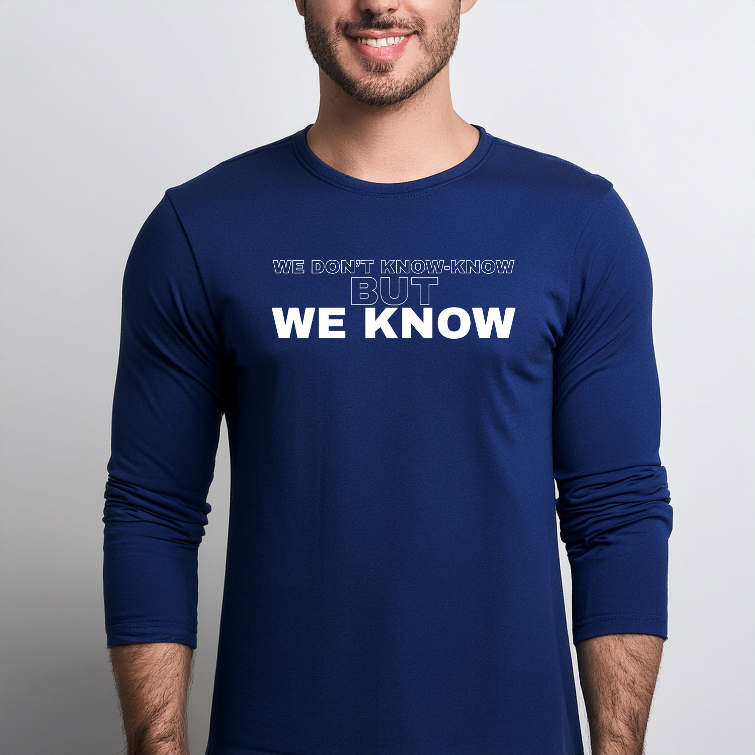 WE DON'T KNOW-KNOW BUT WE KNOW Long Sleeve Shirt