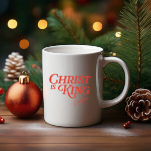 Christ Is King Christmas Mug