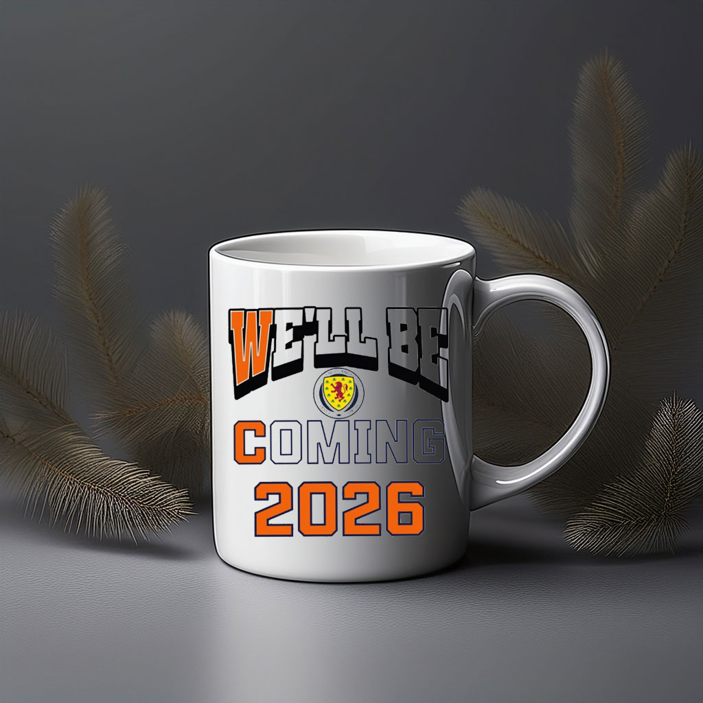 We’ll Be Coming 2026 Scotland Football Mug