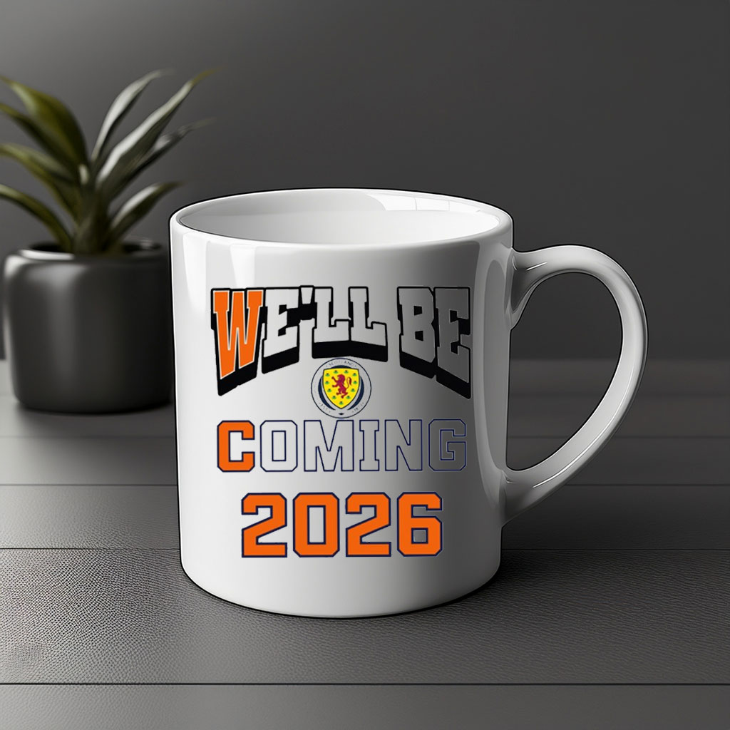 We’ll Be Coming 2026 Scotland Football Mug