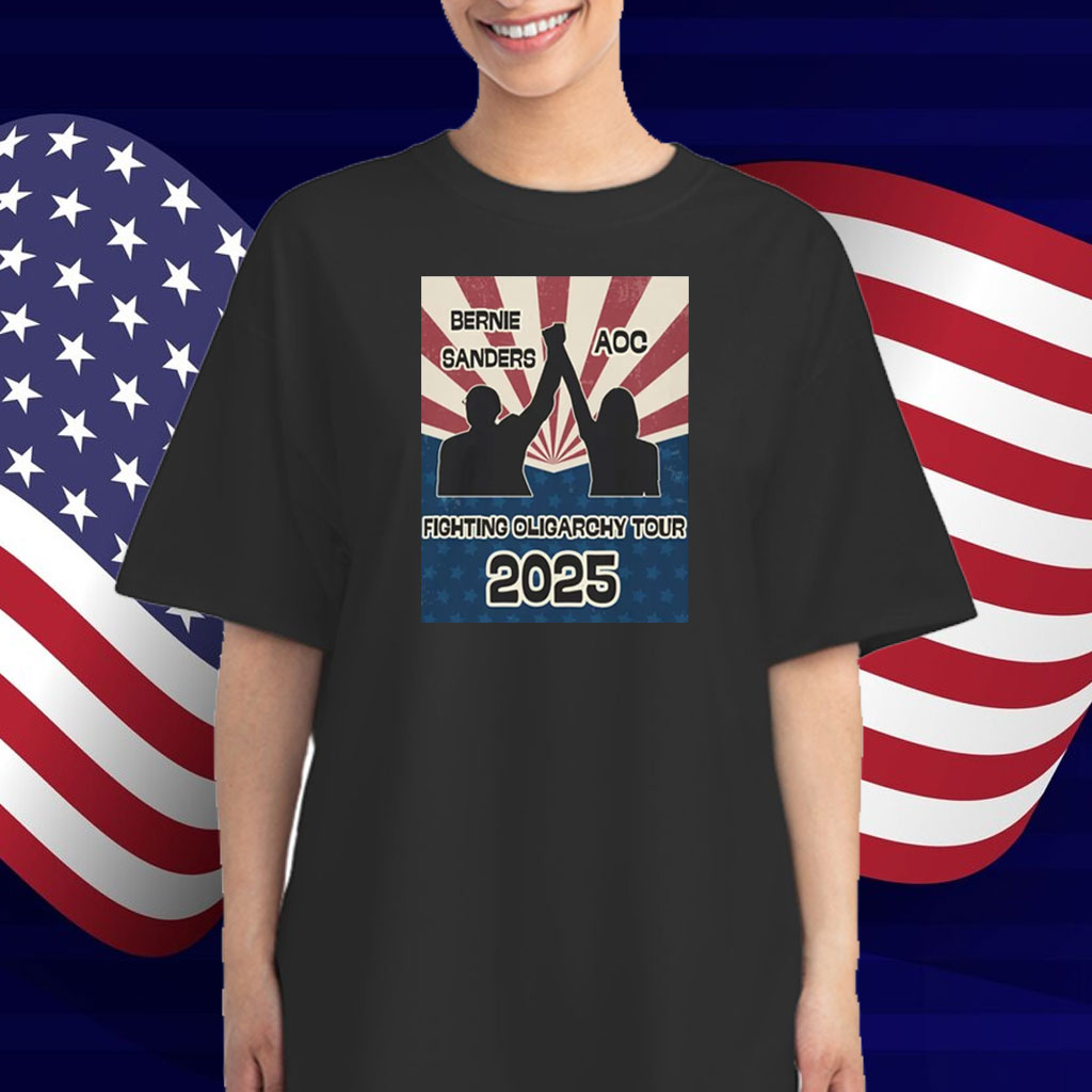Bernie Sanders AOC Fighting Oligarchy Tour 2025 T-Shirts