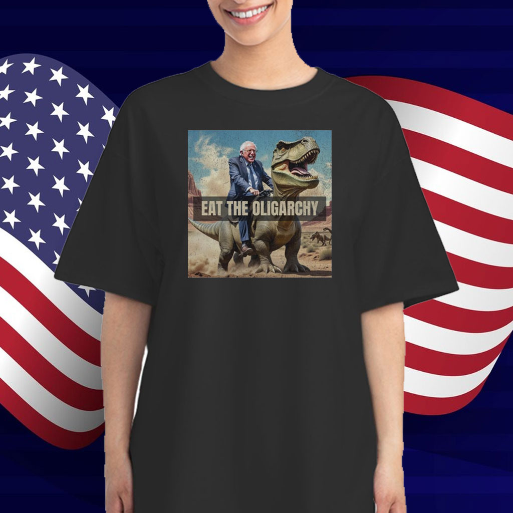 Bernie Sanders Eat The Oligarchy T-Shirt