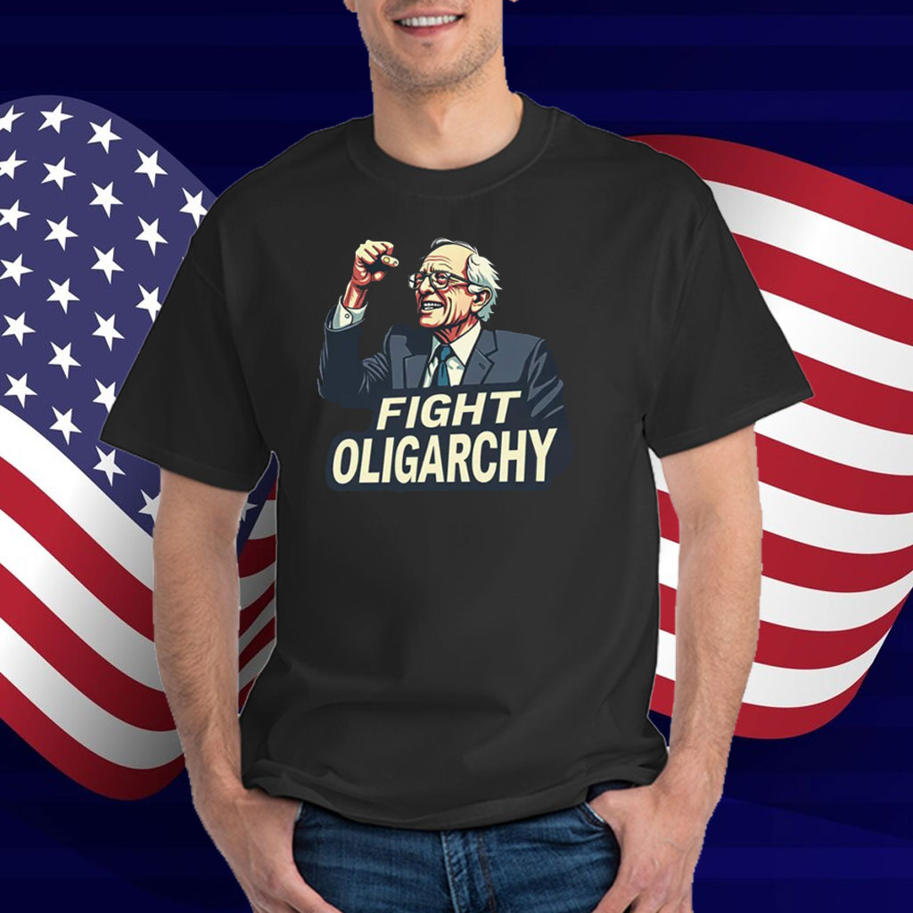 Bernie Sanders Fight Oligarchy Unisex T-Shirts