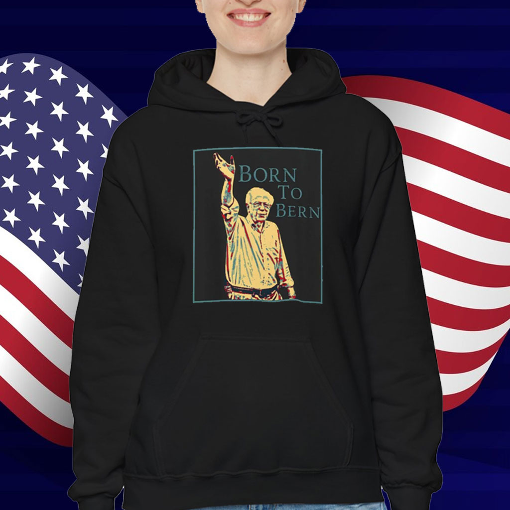 Born To Bernie T-Shirt