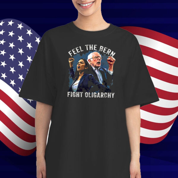 Feel The Bern Fight Oligarchy T-Shirts
