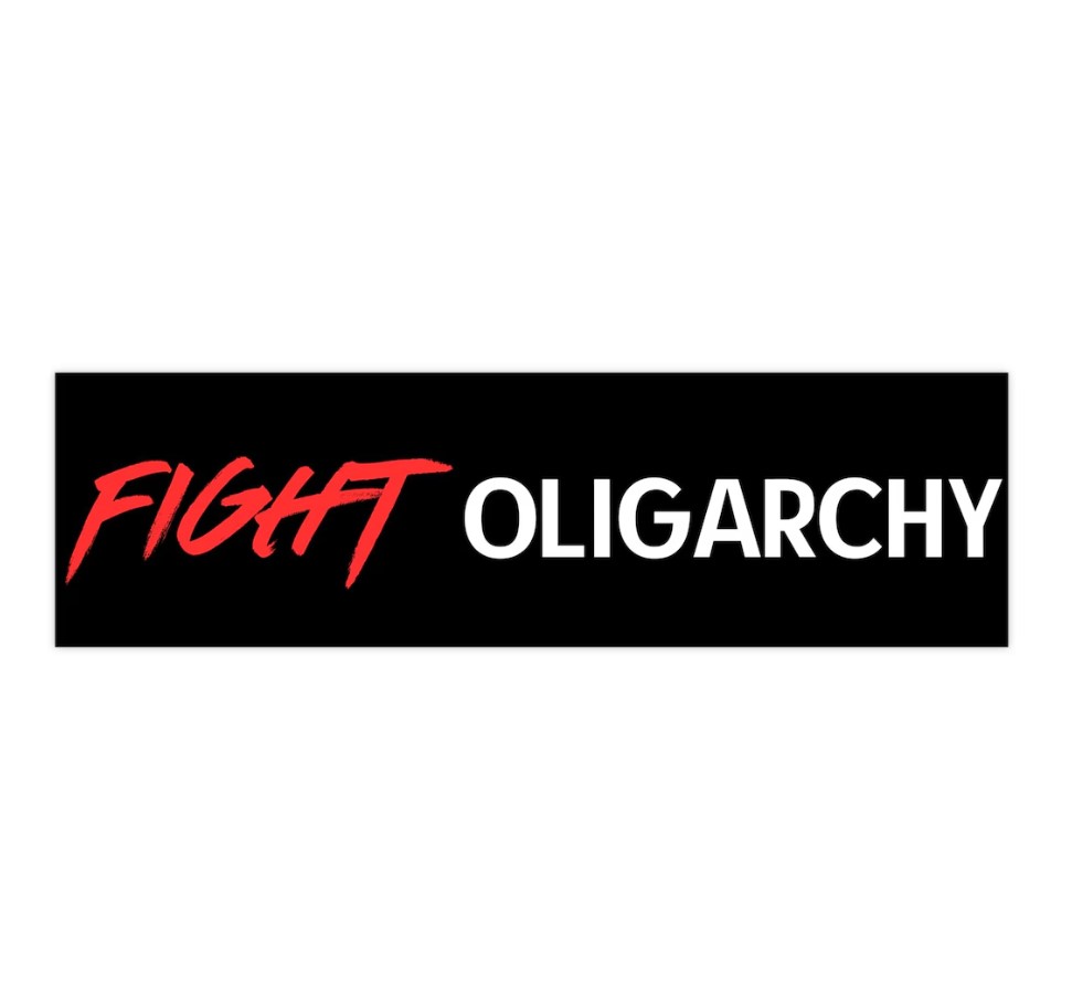 Fight Oligarchy Bumper Sticker 