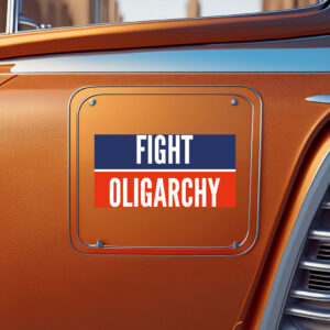 Fight Oligarchy Bumper Stickers