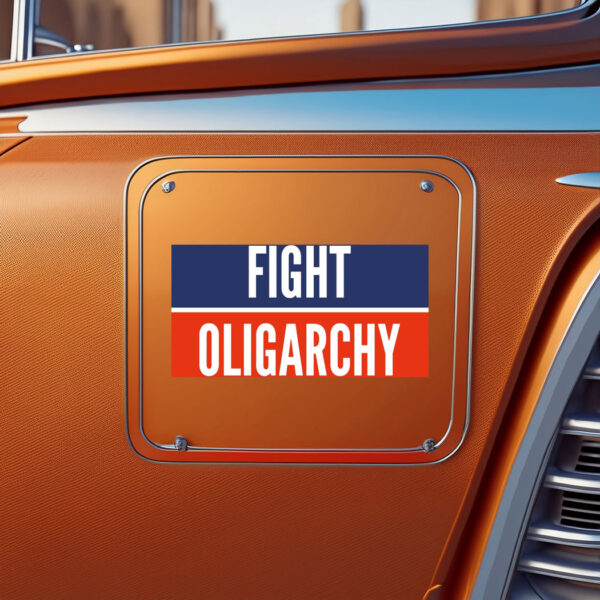 Fight Oligarchy Bumper Stickers