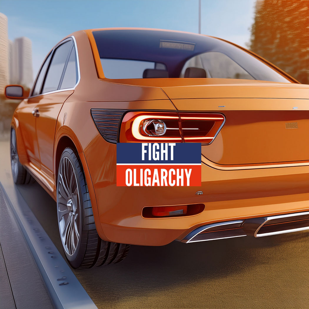 Fight Oligarchy Bumper Stickers