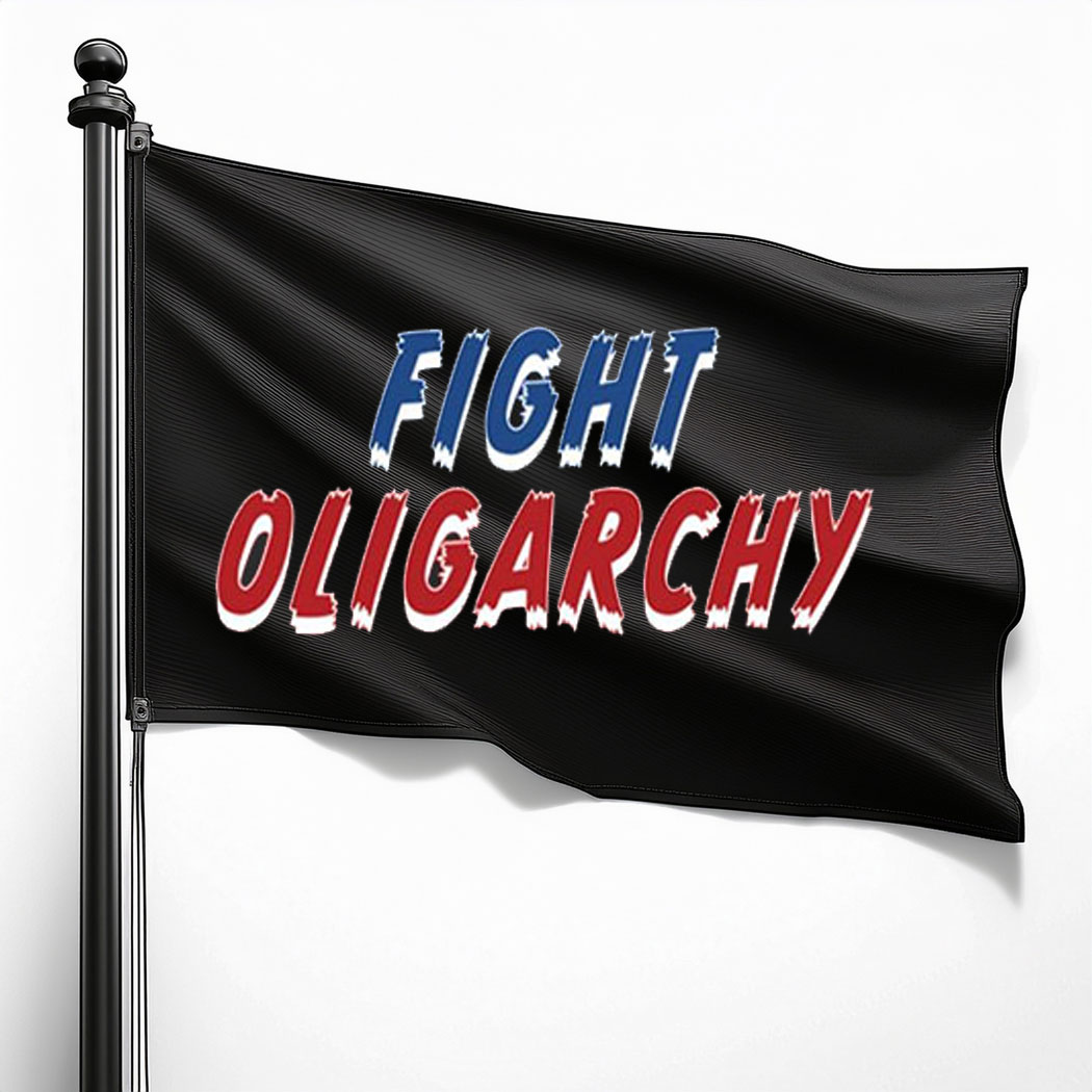 Fight Oligarchy Flag Anti Trump 2025 