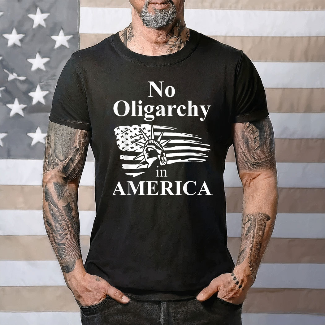 Fight Oligarchy No Oligarchy in America Flag Anti Oligarchy Shirt