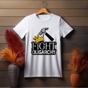 Fight Oligarchy Tee Shirt