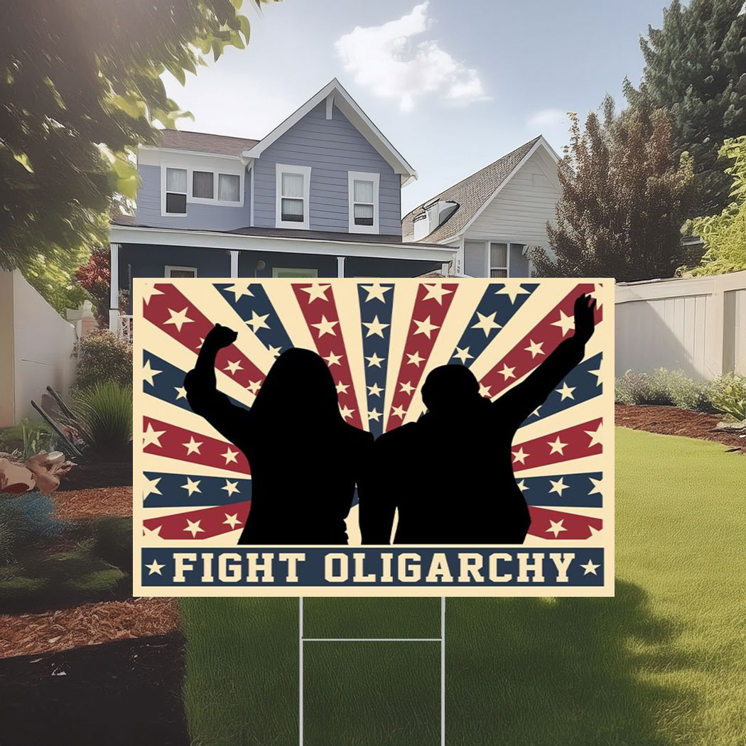 Fight Oligarchy Yard Sign, Bernie Sanders