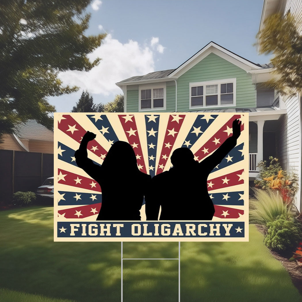 Fight Oligarchy Yard Sign, Bernie Sanders
