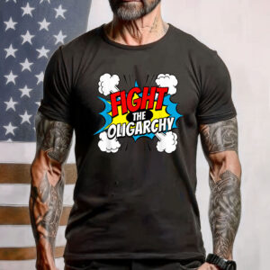 Fight the Oligarchy Social Justice Stop Smash Anti Oligarchy Shirt