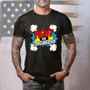 Fight the Oligarchy Social Justice Stop Smash Anti Oligarchy Shirt