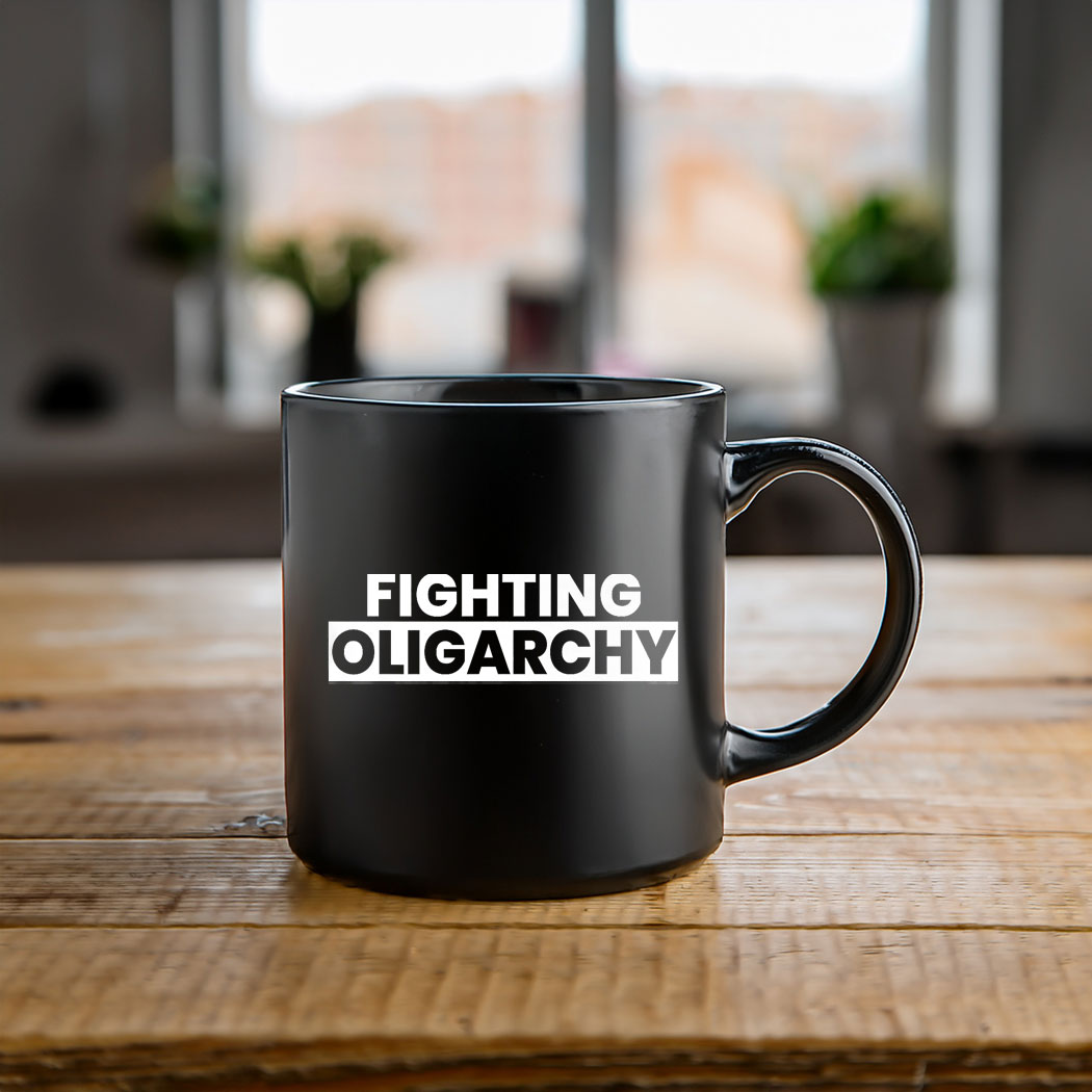 Fighting Oligarchy Protest Anti Trump Activist Mug
