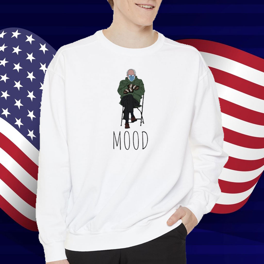 Funny Bernie Sanders Mood T-Shirt