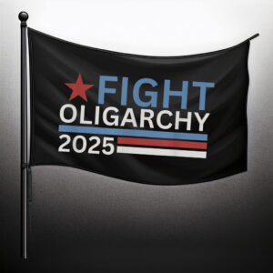 Official Fight Oligarchy 2025 Flag