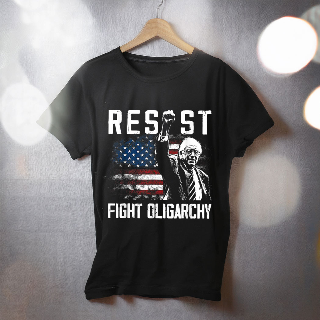 RESIST Bernie Sanders Fight Oligarchy Freedom Protest Shirt