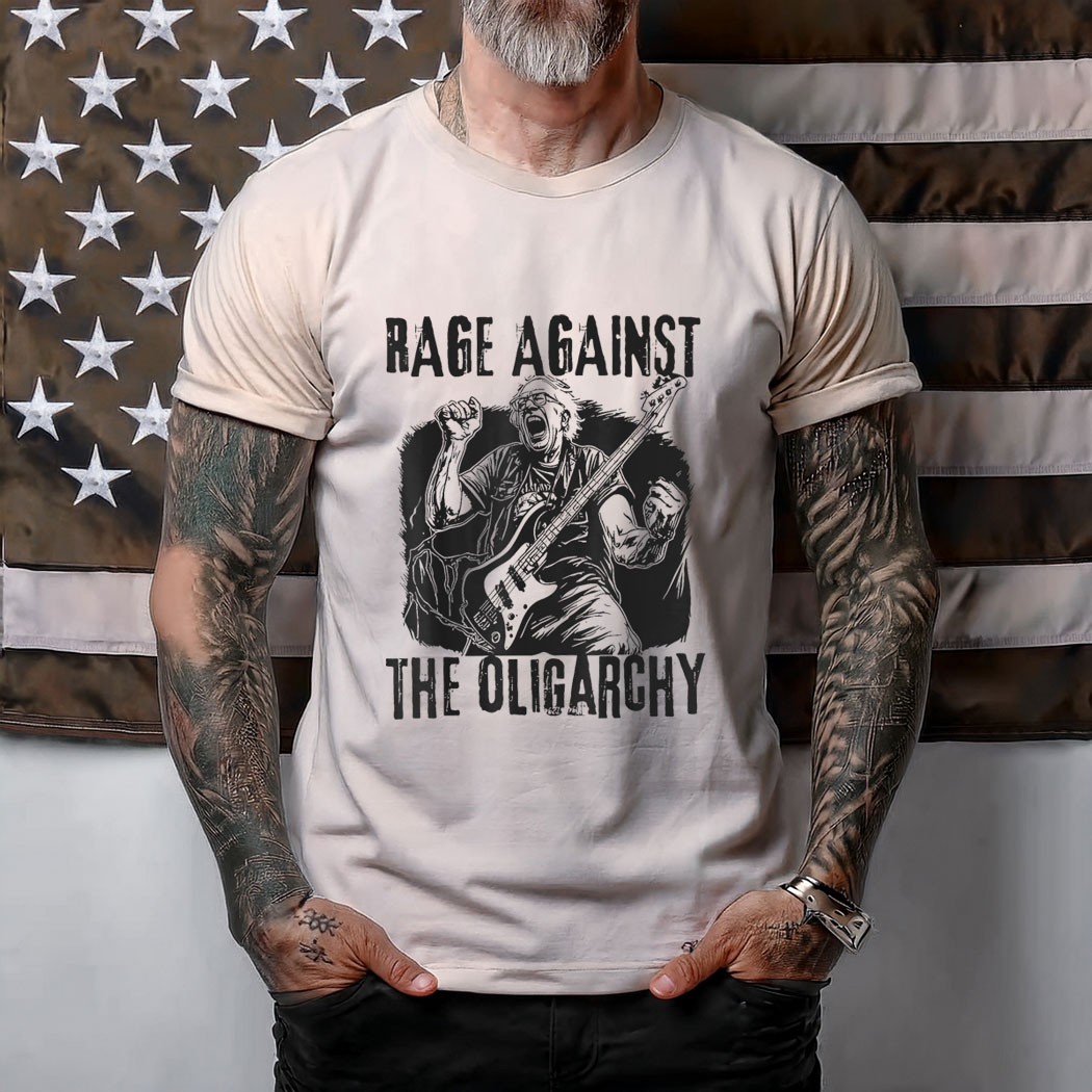 Rage Against Oligarchy Bernie Sanders Fight Protest Resist T-Shirt
