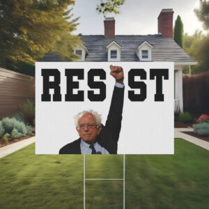 Resist Bernie Sanders Yard Sign
