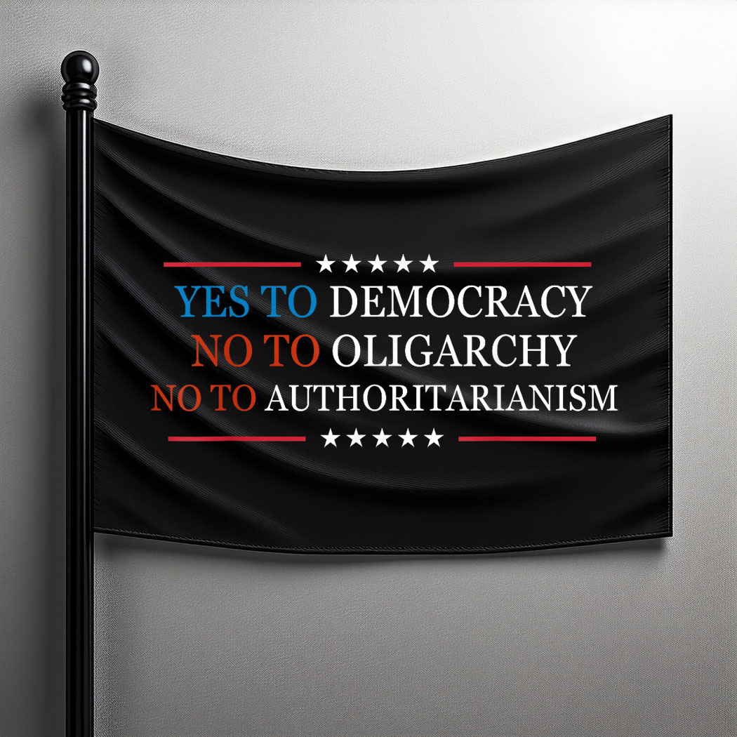 Yes To Democracy No To Oligarchy Bernie Sanders Quote Flag