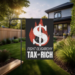Fight Oligarchy Tax the Rich Flag