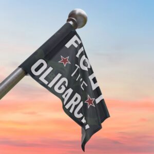 Fight the Oligarchy Banner Flag