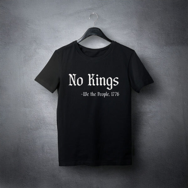 No Kings - We the People 1776 - Anti-Oligarchy T-Shirt