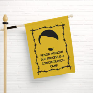 Prison Without Due Process Garden Flag Anti-Fascism Political Decor