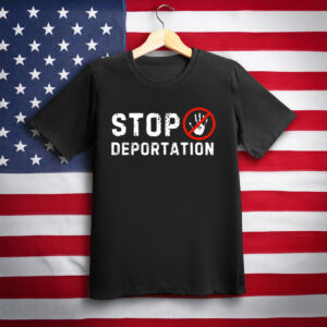 Stop Deportation Printable Protest Shirt