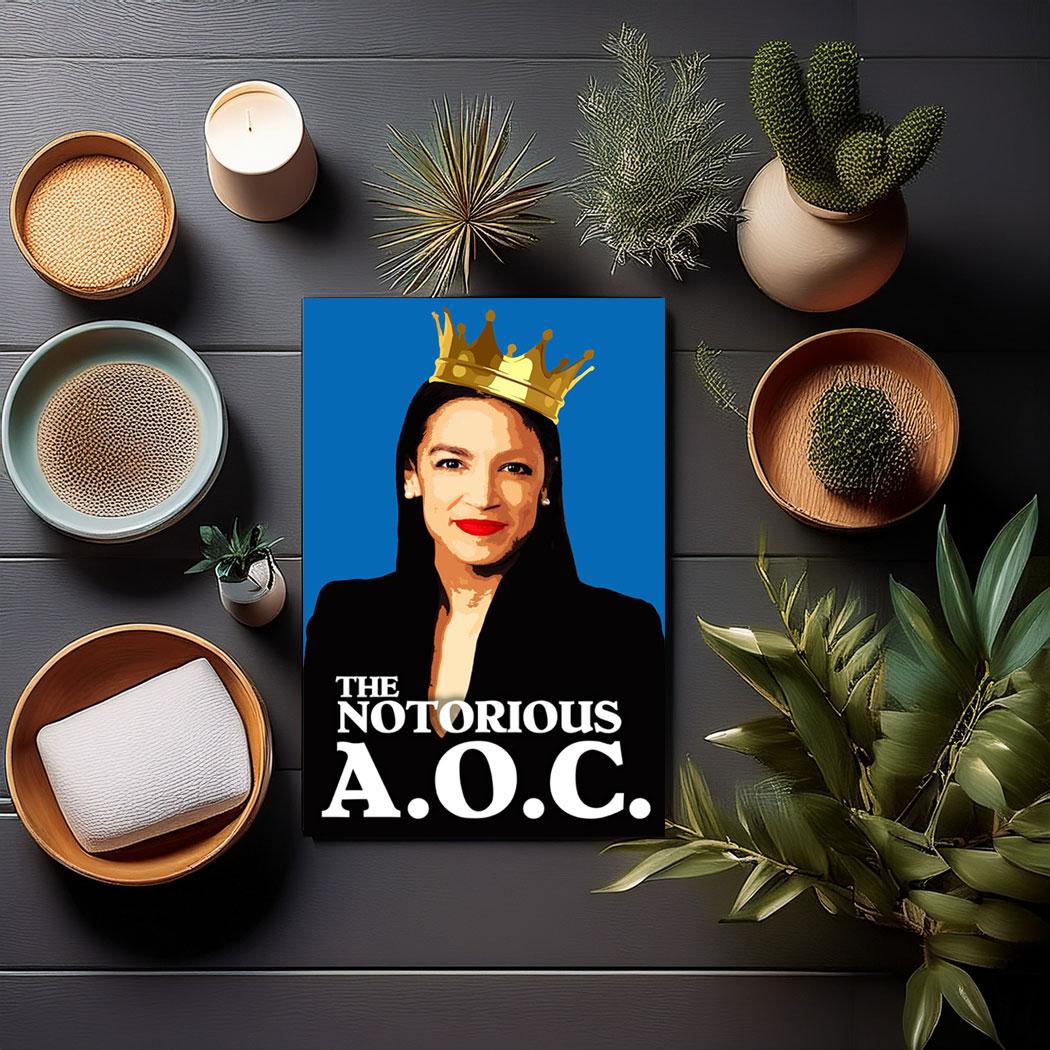 The Notorious AOC - Alexandria Ocasio-Cortez Poster