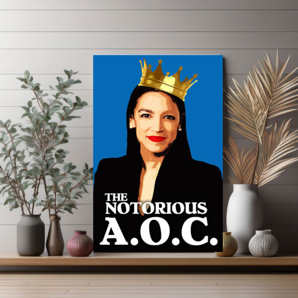 The Notorious AOC - Alexandria Ocasio-Cortez Poster