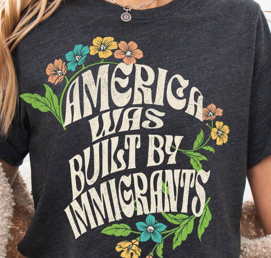 America Was Built By Immigrants Shirt