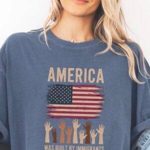 America Was Built By Immigrants Shirts