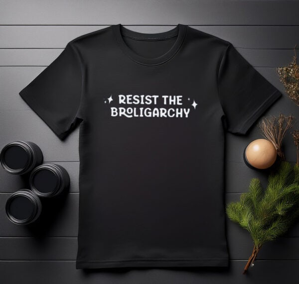Anti-Trump Resist the Broligarchy Shirt