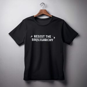 Anti-Trump Resist the Broligarchy Shirt