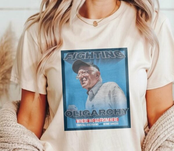 Bernie Fight Oligarchy Bernie Sanders Shirt