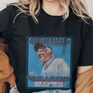 Bernie Fight Oligarchy Bernie Sanders Shirt