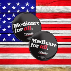 Bernie Medicare For All Mylar Buttons